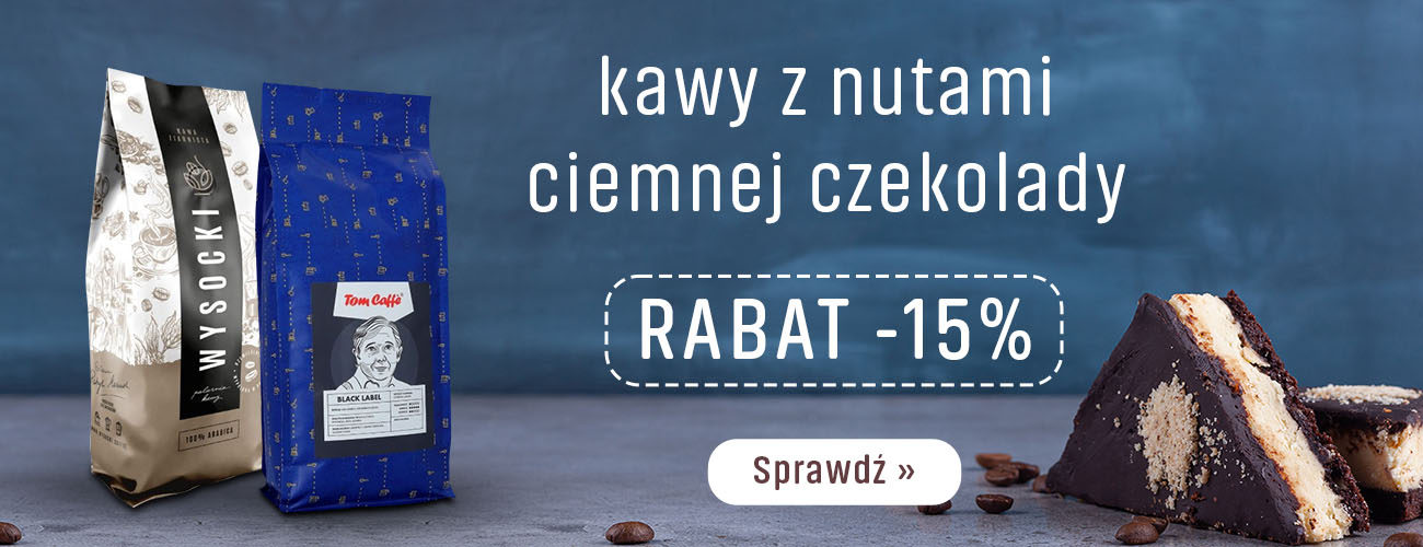 Kawy z nutami ciemnej czekolady Rabat -15%