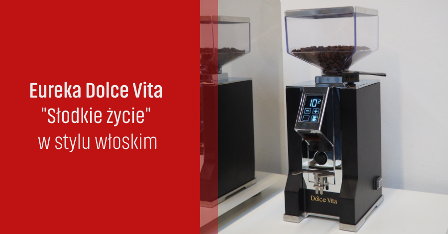 Eureka Dolce Vita "Słodkie życie" w stylu włoskim