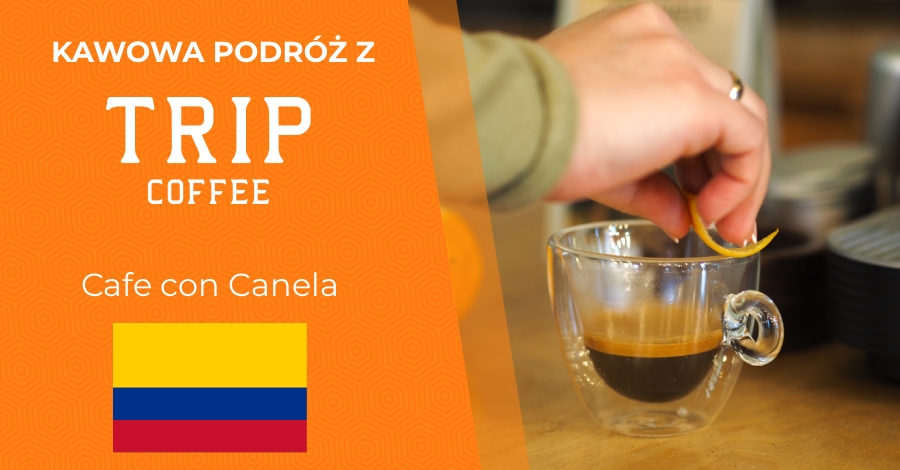 Kawowa podróż z Trip Coffee - Café con Canela