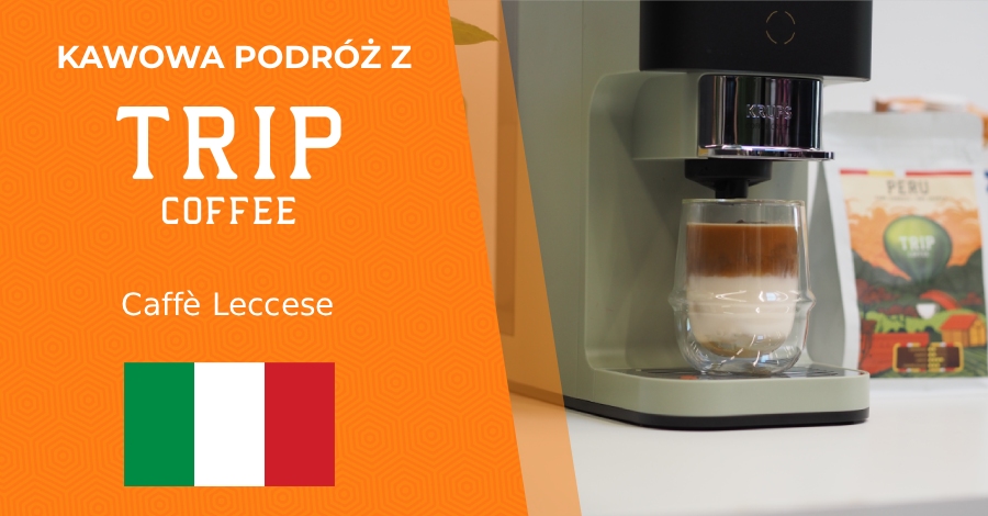 Kawowa podróż z Trip Coffee - Caffè Leccese
