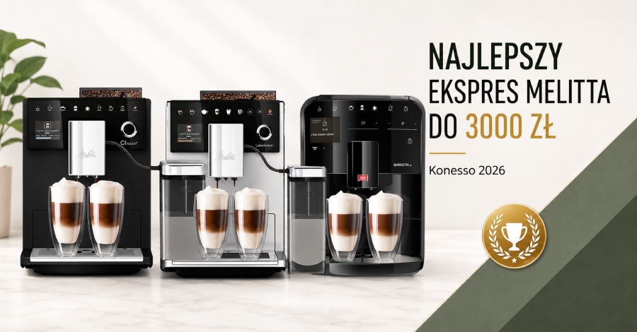 Najlepszy ekspres MELITTA do 3000 zł w 2026 roku